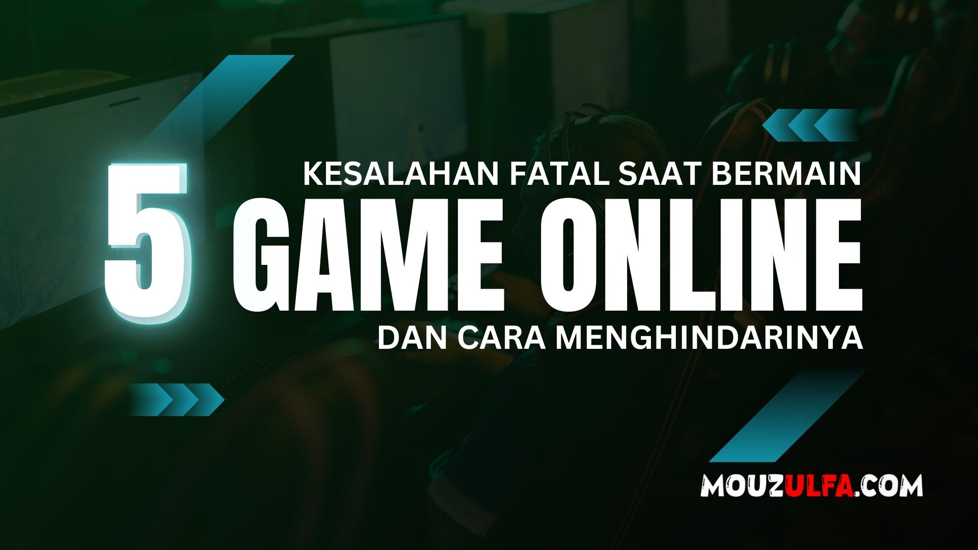 5 Kesalahan Fatal Saat Bermain Game Online dan Cara Menghindarinya